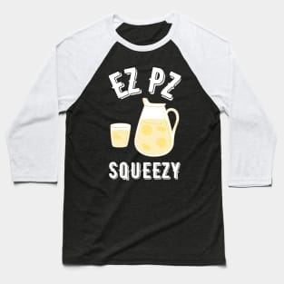 Ez Pz Lemon Squeezy Baseball T-Shirt